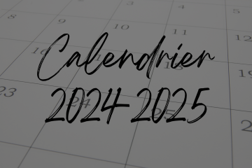 CALENDRIER 2024-2025 (&eacute;l&egrave;ves r&eacute;guliers)